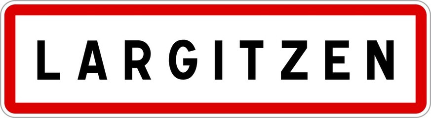 Panneau entr&eacute;e ville agglom&eacute;ration Largitzen / Town entrance sign Largitzen