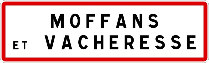 Panneau entrée ville agglomération Moffans-et-Vacheresse / Town entrance sign Moffans-et-Vacheresse
