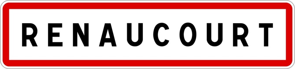 Panneau entrée ville agglomération Renaucourt / Town entrance sign Renaucourt