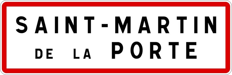 Panneau entrée ville agglomération Saint-Martin-de-la-Porte / Town entrance sign Saint-Martin-de-la-Porte