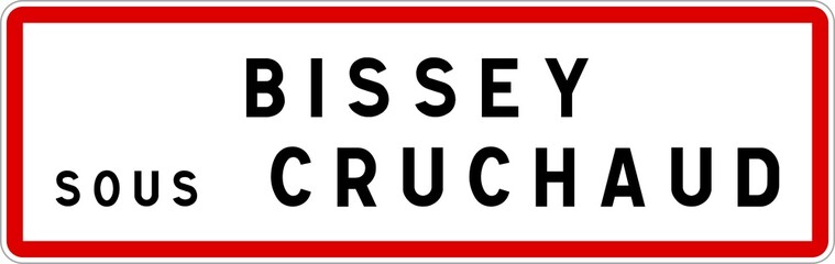Panneau entrée ville agglomération Bissey-sous-Cruchaud / Town entrance sign Bissey-sous-Cruchaud