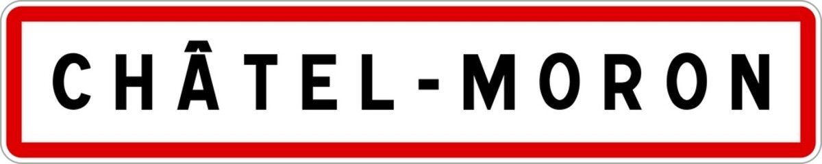 Panneau entrée ville agglomération Châtel-Moron / Town entrance sign Châtel-Moron