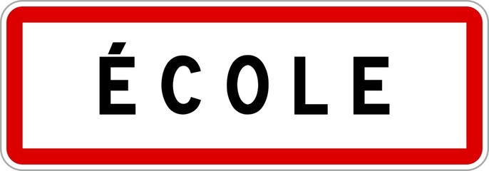 Panneau entrée ville agglomération École / Town entrance sign École