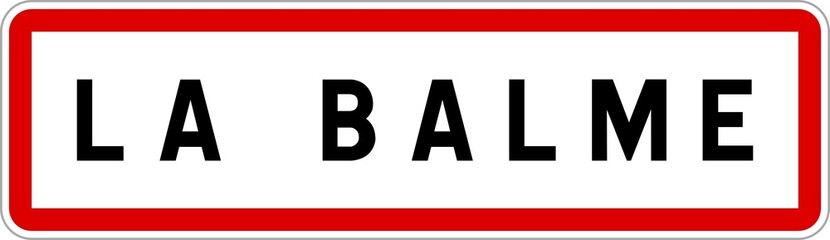 Panneau entrée ville agglomération La Balme / Town entrance sign La Balme
