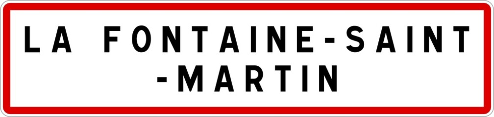 Panneau entrée ville agglomération La Fontaine-Saint-Martin / Town entrance sign La Fontaine-Saint-Martin