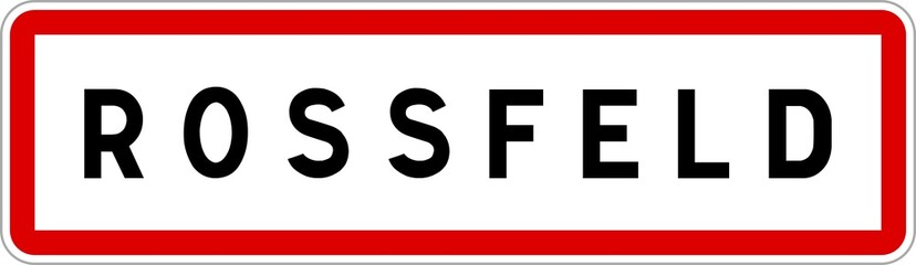 Panneau entrée ville agglomération Rossfeld / Town entrance sign Rossfeld