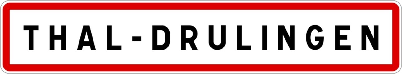 Panneau entrée ville agglomération Thal-Drulingen / Town entrance sign Thal-Drulingen