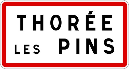 Panneau entrée ville agglomération Thorée-les-Pins / Town entrance sign Thorée-les-Pins