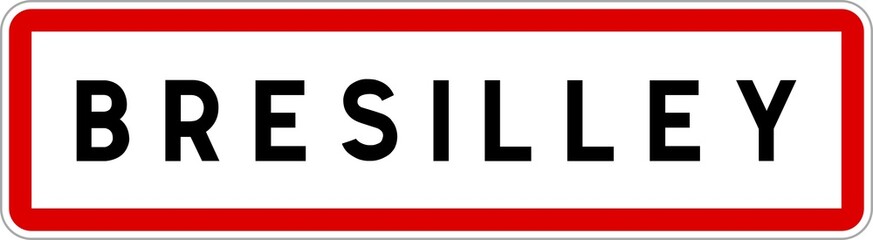 Panneau entrée ville agglomération Bresilley / Town entrance sign Bresilley