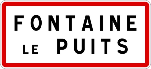 Panneau entrée ville agglomération Fontaine-le-Puits / Town entrance sign Fontaine-le-Puits