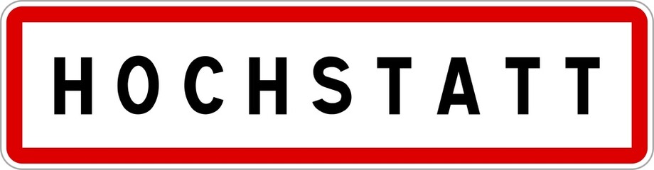 Panneau entrée ville agglomération Hochstatt / Town entrance sign Hochstatt
