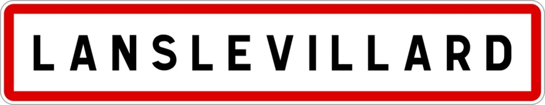 Panneau entr&eacute;e ville agglom&eacute;ration Lanslevillard / Town entrance sign Lanslevillard