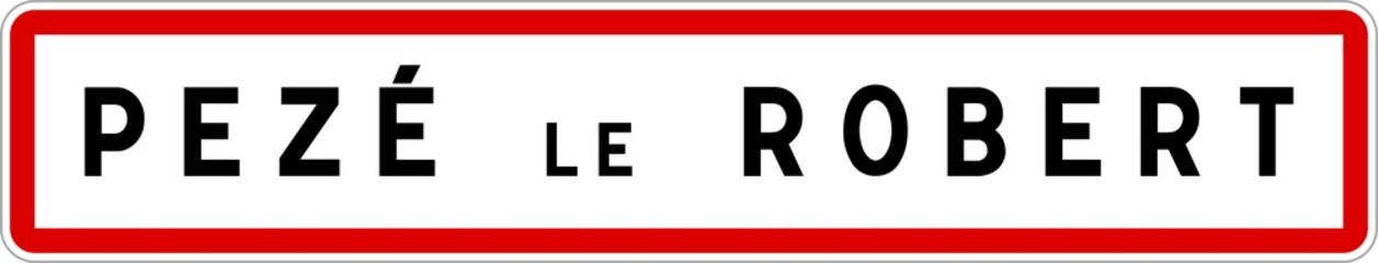Panneau entrée ville agglomération Pezé-le-Robert / Town entrance sign Pezé-le-Robert