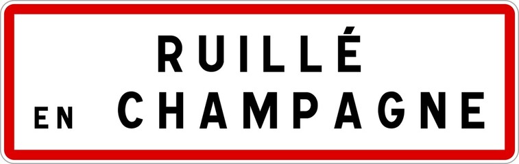 Panneau entr&eacute;e ville agglom&eacute;ration Ruill&eacute;-en-Champagne / Town entrance sign Ruill&eacute;-en-Champagne