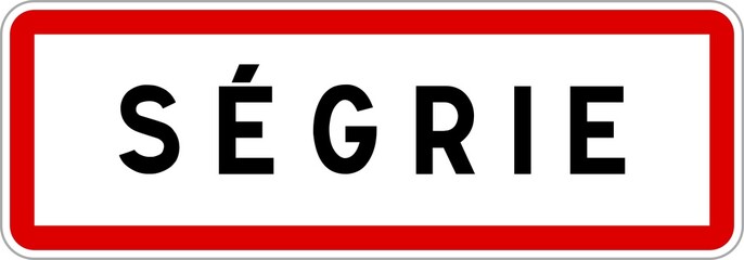 Panneau entrée ville agglomération Ségrie / Town entrance sign Ségrie