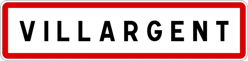 Panneau entrée ville agglomération Villargent / Town entrance sign Villargent