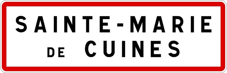 Panneau entr&eacute;e ville agglom&eacute;ration Sainte-Marie-de-Cuines / Town entrance sign Sainte-Marie-de-Cuines