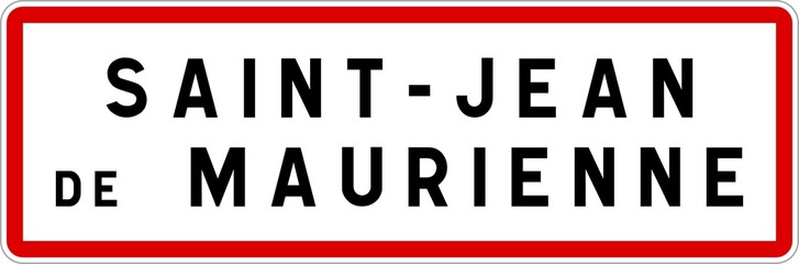 Panneau entr&eacute;e ville agglom&eacute;ration Saint-Jean-de-Maurienne / Town entrance sign Saint-Jean-de-Maurienne