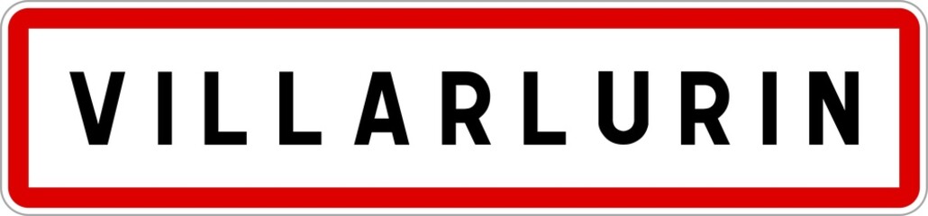 Panneau entrée ville agglomération Villarlurin / Town entrance sign Villarlurin