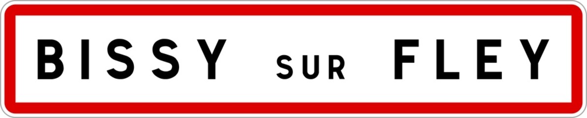 Panneau entrée ville agglomération Bissy-sur-Fley / Town entrance sign Bissy-sur-Fley