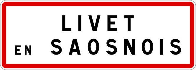 Panneau entrée ville agglomération Livet-en-Saosnois / Town entrance sign Livet-en-Saosnois