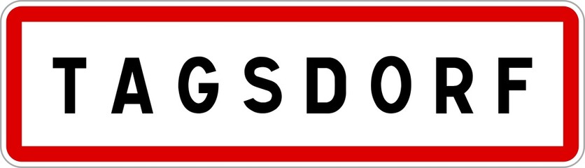 Panneau entrée ville agglomération Tagsdorf / Town entrance sign Tagsdorf