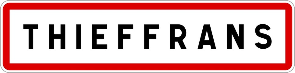 Panneau entrée ville agglomération Thieffrans / Town entrance sign Thieffrans