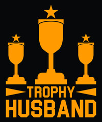 Trophy Husband Typography T-shirt Design
