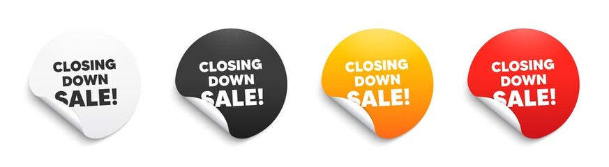 Closing down sale. Round sticker badge with offer. Special offer price sign. Advertising discounts symbol. Paper label banner. Closing down sale adhesive tag. Vector