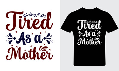 Tried as a Mother T-Shirt, Mother's day t shirts amazon, best mother’s day t shirts, best selling mother’s day t-shirts, cool mother's t shirt, mother’s day, Mother love,