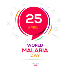 World Malaria Day, held on 25 April.