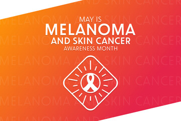 May is Melanoma and Skin Cancer Awareness Month. Vector illustration. Holiday poster.