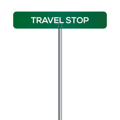 Travel Stop Street Sign on white background