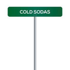 Cold Sodas Street Sign on white background