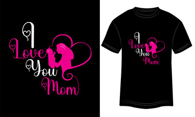 I Love You Mom T-shirt Design Typography vector illustration and colorful design in the Black background.