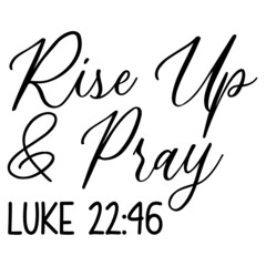 Rise Up & Pray
