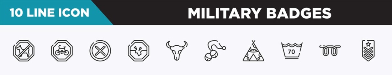 set of 10 outline military badges icons. editable thin line icons such as no dogs, cycle lane, unchecked, road collapse, skull of a bull, sleigh bell, native american wigwam vector illustration.