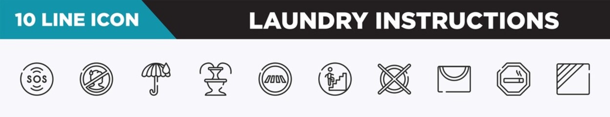 set of 10 outline laundry instructions icons. editable thin line icons such as sos warning, sick people not allowed, rain umbrella, fountain, road crossing, walking up stair, do not dry clean vector