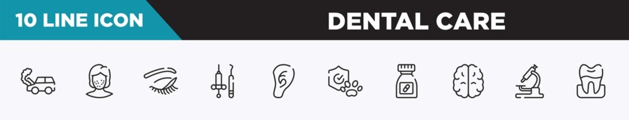 set of 10 outline dental care icons. editable thin line icons such as car crash, pimples, closed eyes with lashes and brows, dentist tools, ear lobe side view, pet insurance, medicine pills