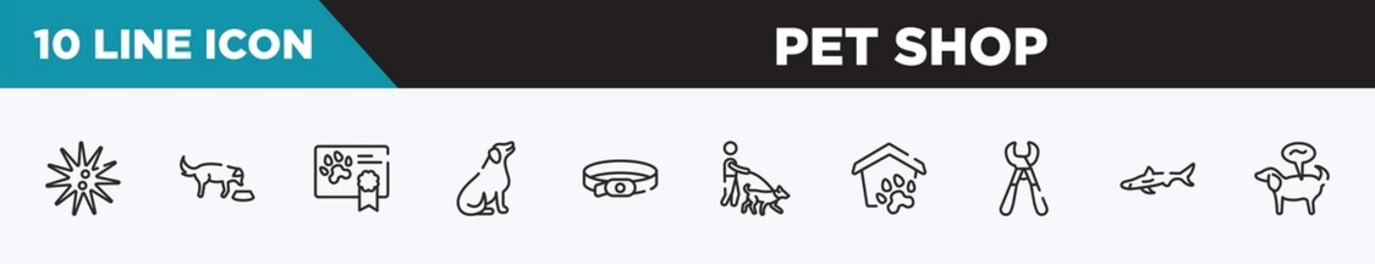 set of 10 outline pet shop icons. editable thin line icons such as sea urchin, feeding the dog, health certificate, dog seating, dog collar, walker, pet shelter vector illustration.