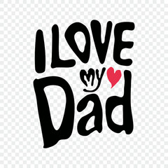 I love my dad typography