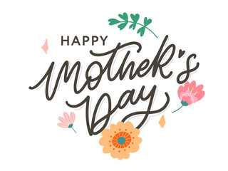 Obraz premium Happy Mothers Day lettering. Handmade calligraphy vector illustration. Mother's day card with flowers