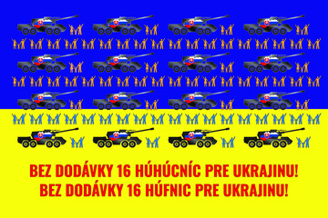 Howitzers DANA on the flag of Ukraine. Figures of human families wave their hands. The inscription in Slovak No supply of 16 howitzers for Ukraine! SLOVAKIA IS NOT A PARTICIPANT OF THE CONFLICT! 
 - obrazy, fototapety, plakaty