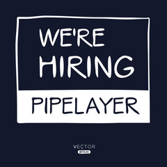 Obraz premium We are hiring Pipelayer, vector illustration.