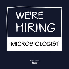We are hiring Microbiologist, vector illustration.