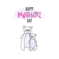 Cute greeting card for mother's day. Mama bear with baby bear. Lettering Happy mother’s day 