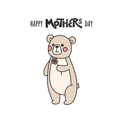 Cute card with bear for mother's day. Lettering for mother's day