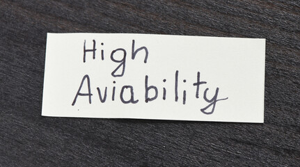 A sheet of paper with words high availability