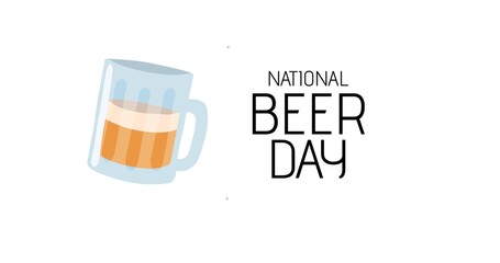 Illustration of national beer day text and beer mug on white background, copy space