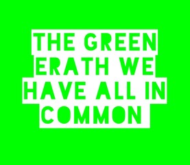 The green earth we have in common illustration in green background